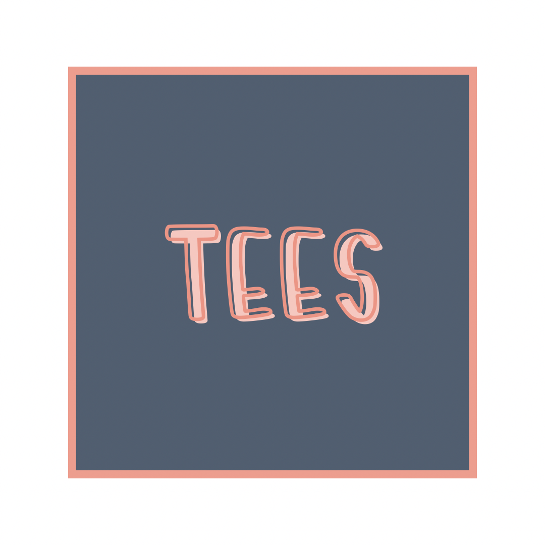 TEES